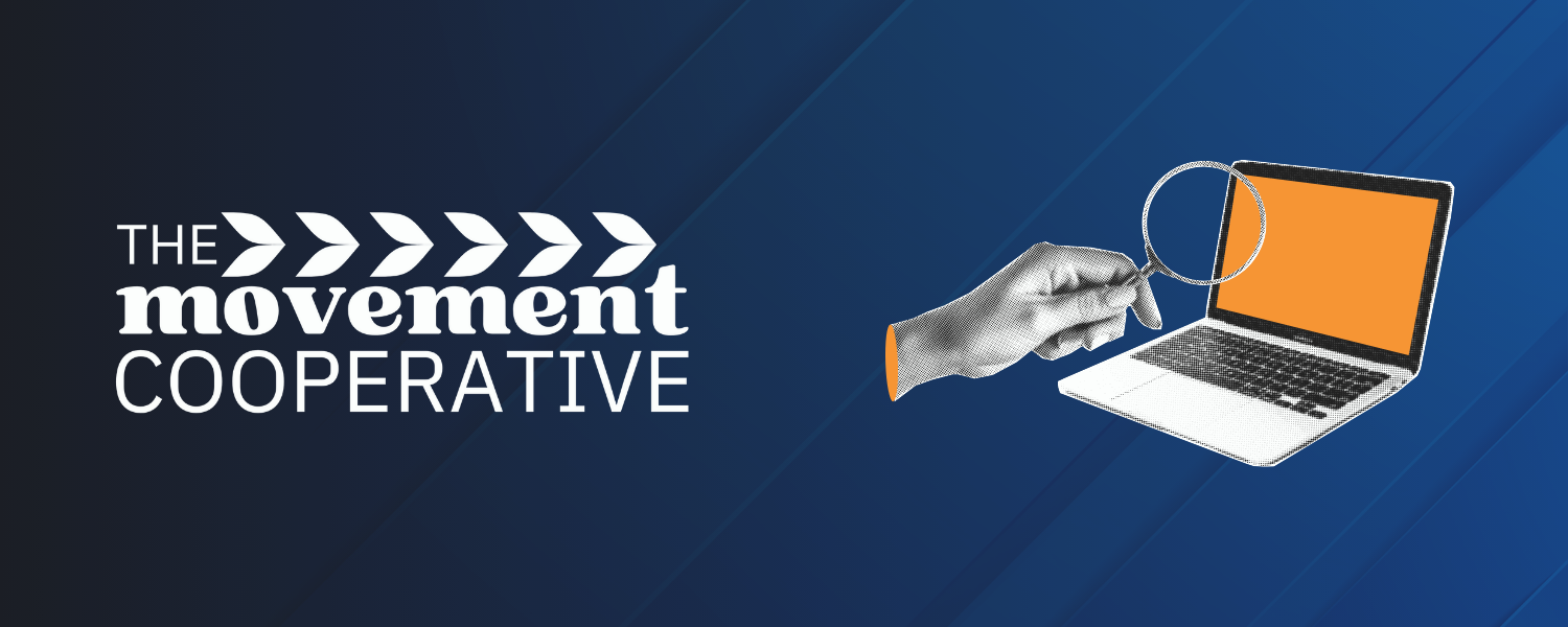 White The Movement Cooperative logo next to an illustration of a hand holding a magnifying glass over a laptop, set against an off-black and blue gradient background with diagonal lines