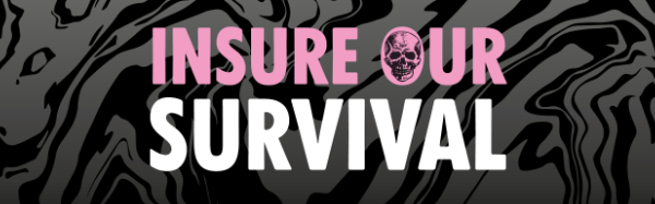 Insure our Survival