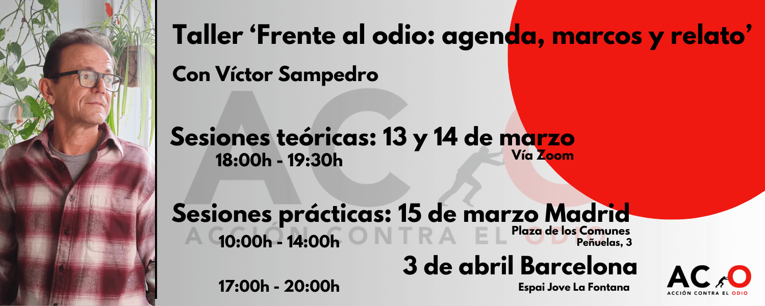 Taller 'Frente al odio: agenda, marcos y relato'. Con Víctor Sampedro