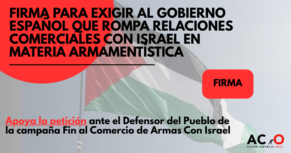 Firma para que España rompa relaciones comerciales con Israel en materia de armamento