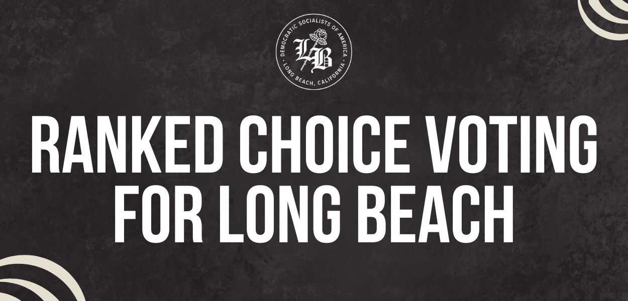 Ranked Choice Voting for Long Beach