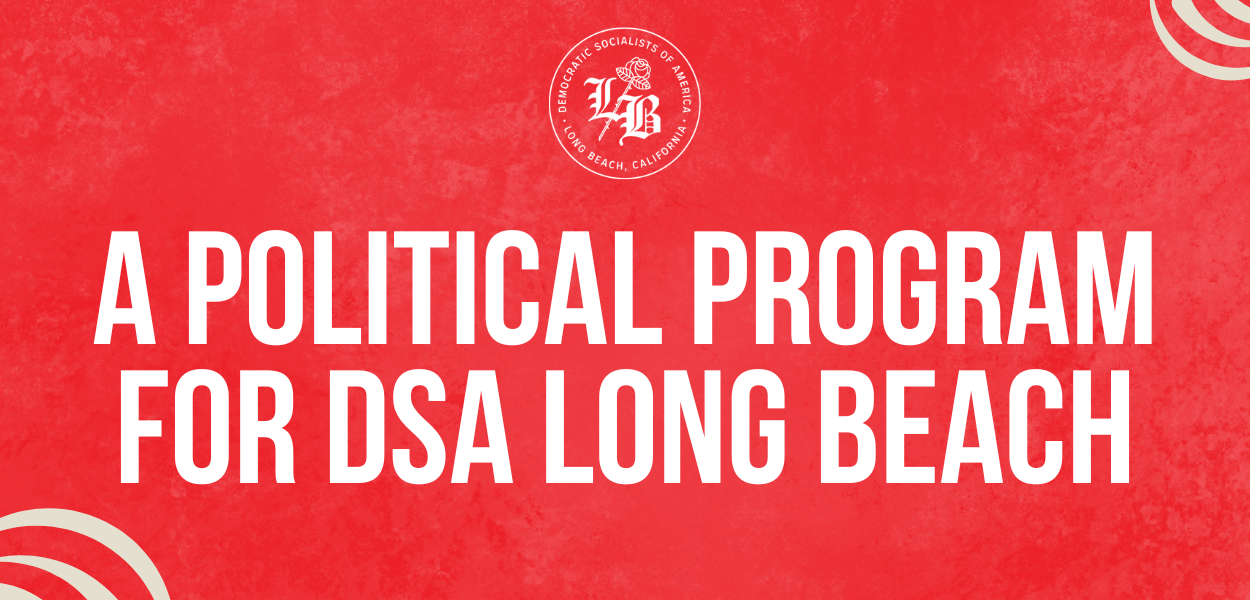 A Political Program for DSA Long Beach