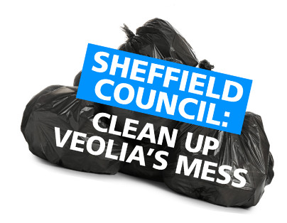 Sheffield Council: Clean up Veolia's Mess