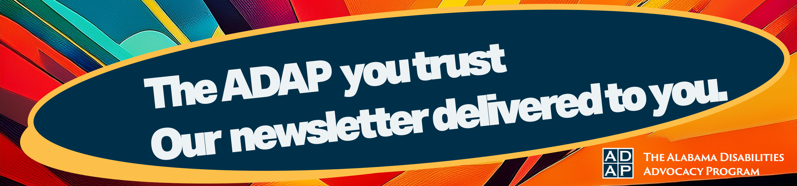 Colorful banner reading “The ADAP you trust, our newsletter in your inbox.”