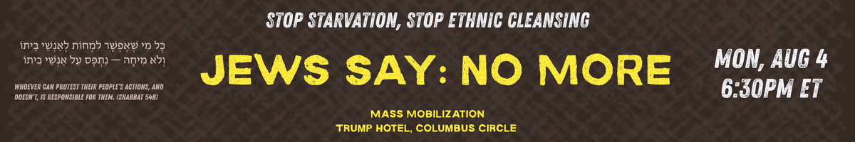 Jews Say No More: Stop Starvation, Stop Ethnic Cleansing