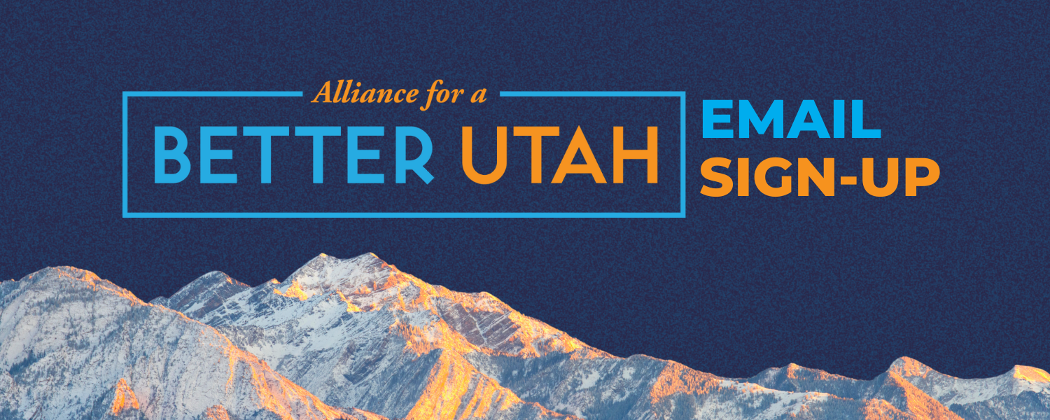 Alliance for a Better Utah Email Signup