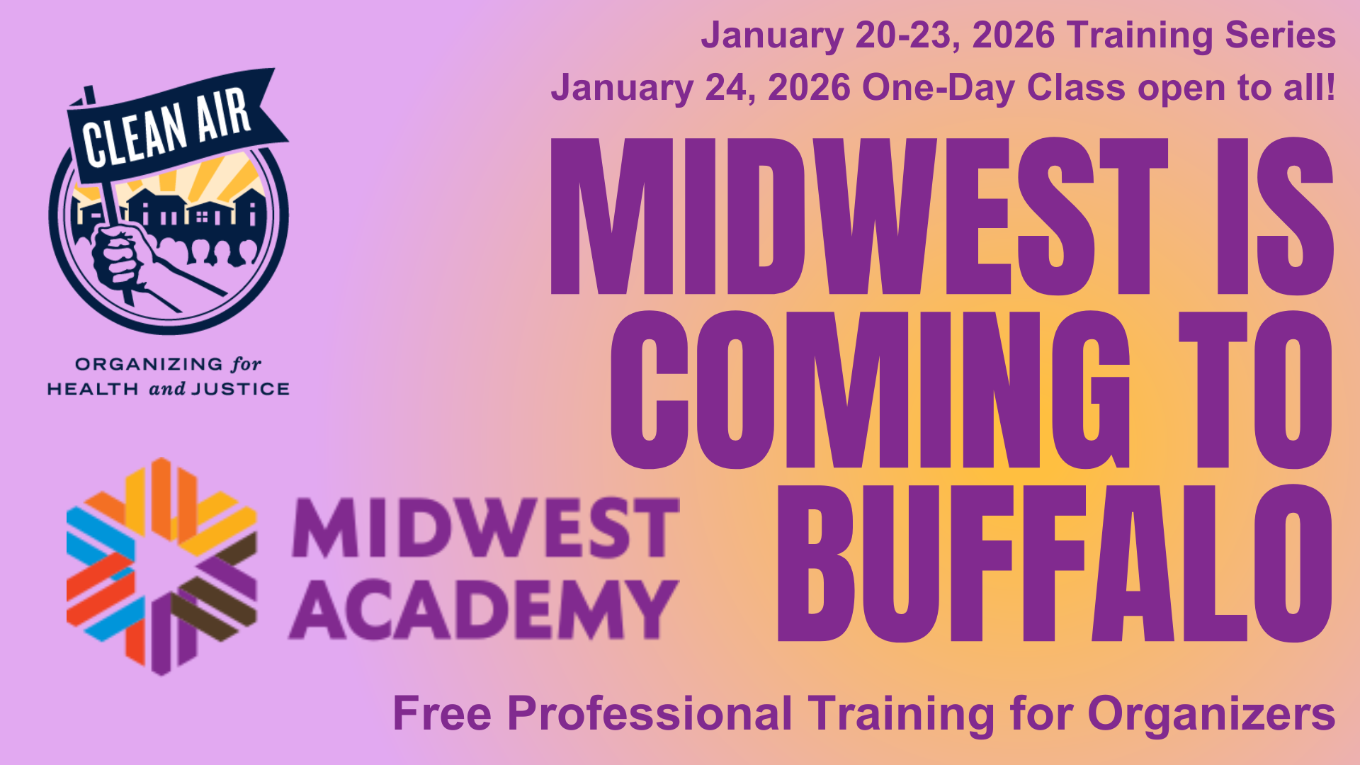Midwest is coming to Buffalo. Free Professional Training for Organizers. January 20-23, 2026 Training Series. January 24, 2026 One Day Class open to all!