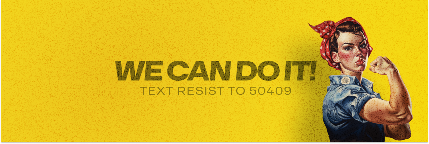 We can do it! Text resist to 50409