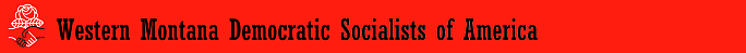 Western Montana Democratic Socialists of America