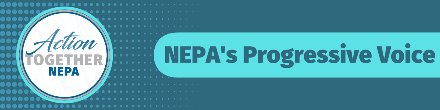 Action Together NEPA: NEPA's Progressive Voice