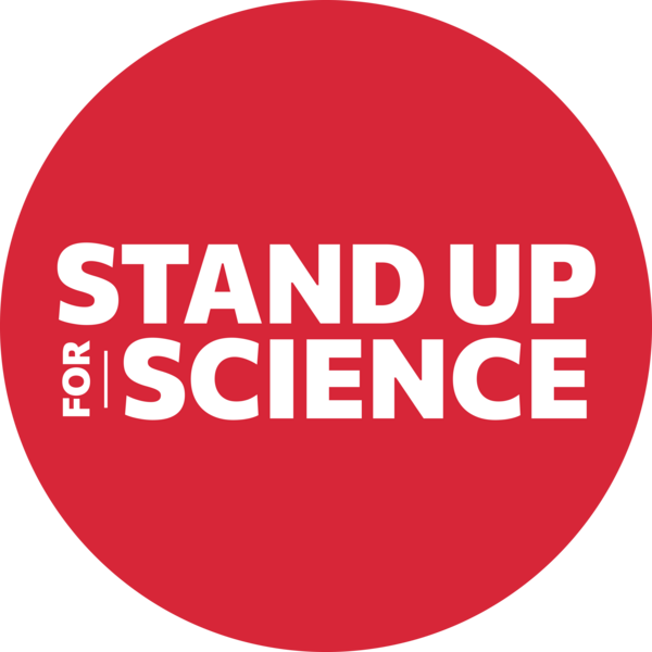 Bold, white text on a red circular background that reads "Stand Up for Science."