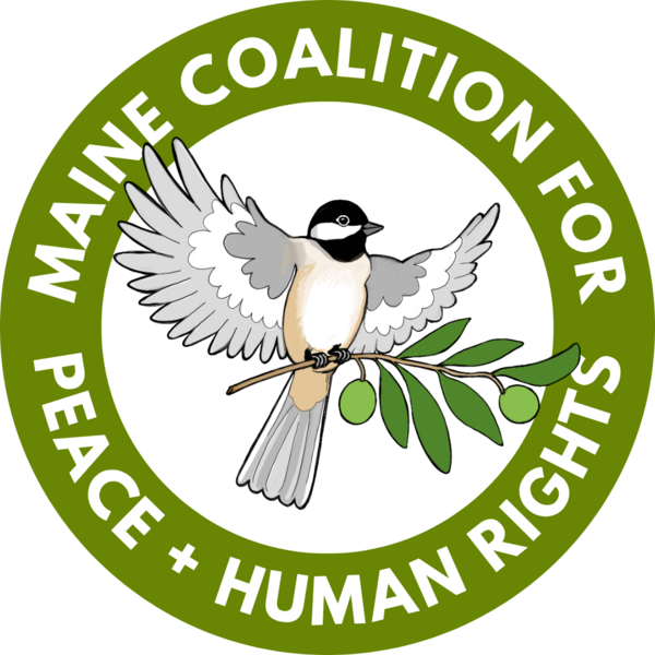 A circular logo containing the text, Maine Coalition for Peace and Human Rights. Inside the circled text, a chickadee flies carrying an olive branch.