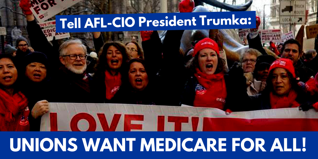Tell President Trumka To Honor The Afl Cio Commitment To Fight For Medicare For All