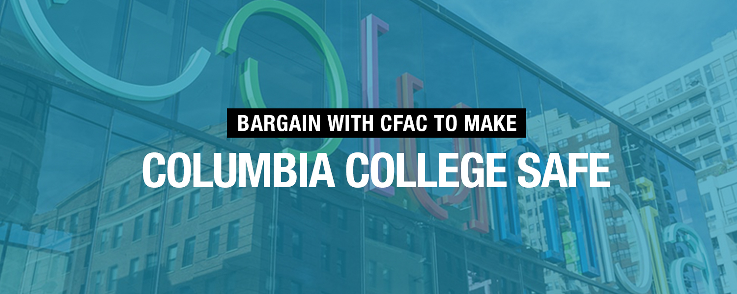 Stop the threats! Bargain with faculty to make Columbia College SAFE