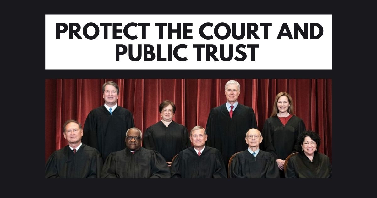 Tell the Supreme Court: Protect the Court and Public Trust