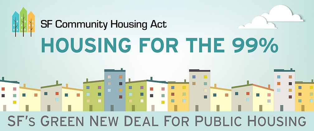 SF Community Housing Act | Housing for the 99% | SF's Green New Deal for Public Housing