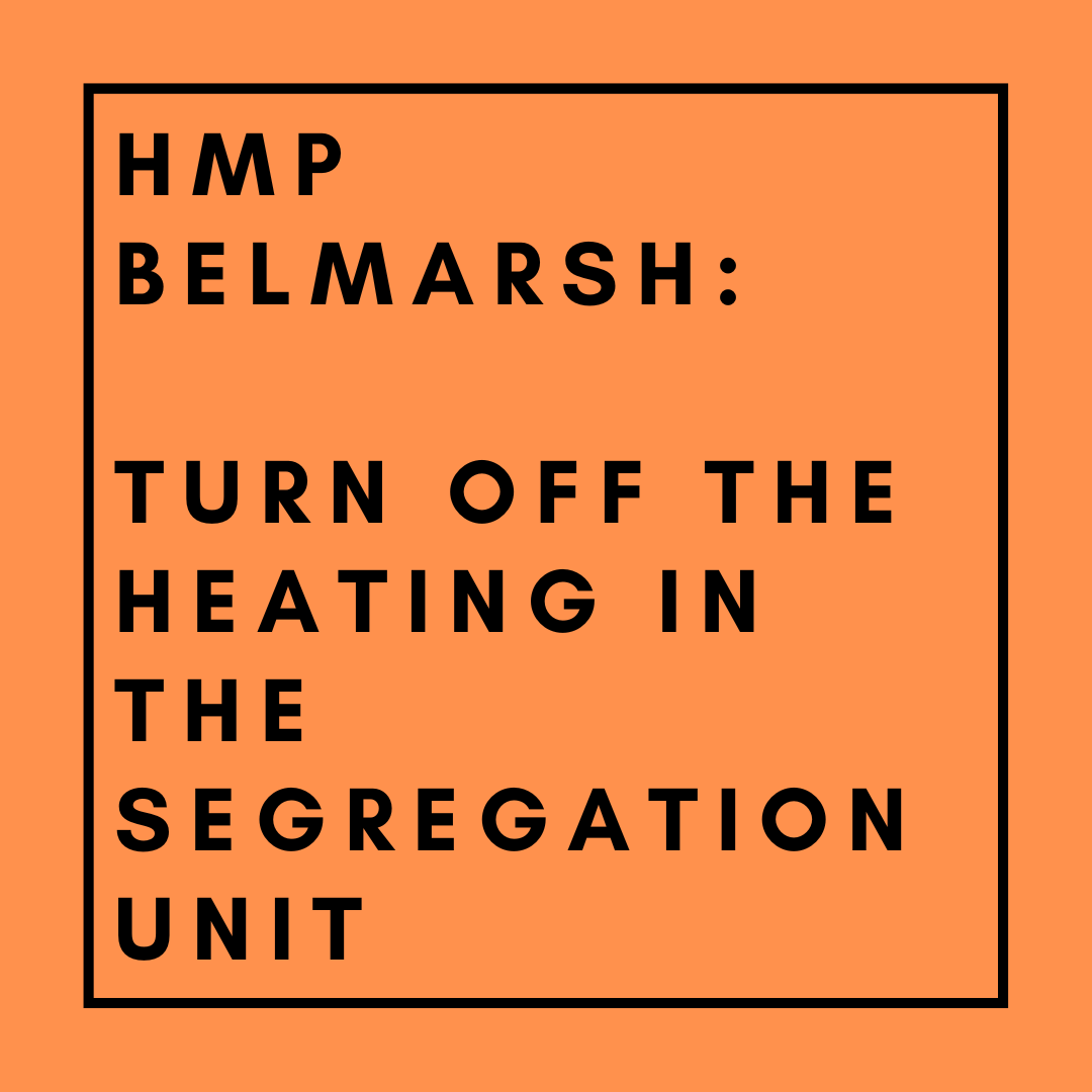 slide has an orange background. Black text in a bold font with a border around it says: HMP Belmarsh: Turn off the Heating in the Segregation Unit