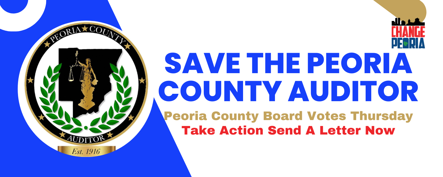 Save The Peoria County Auditor Take Action Send A Letter Today