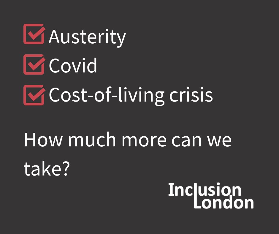 3 check boxes which are ticked. Austerity. Covid. Cost-of-living crisis. How much more can we take? Inclusion London. White writing and red check marks on a black background.