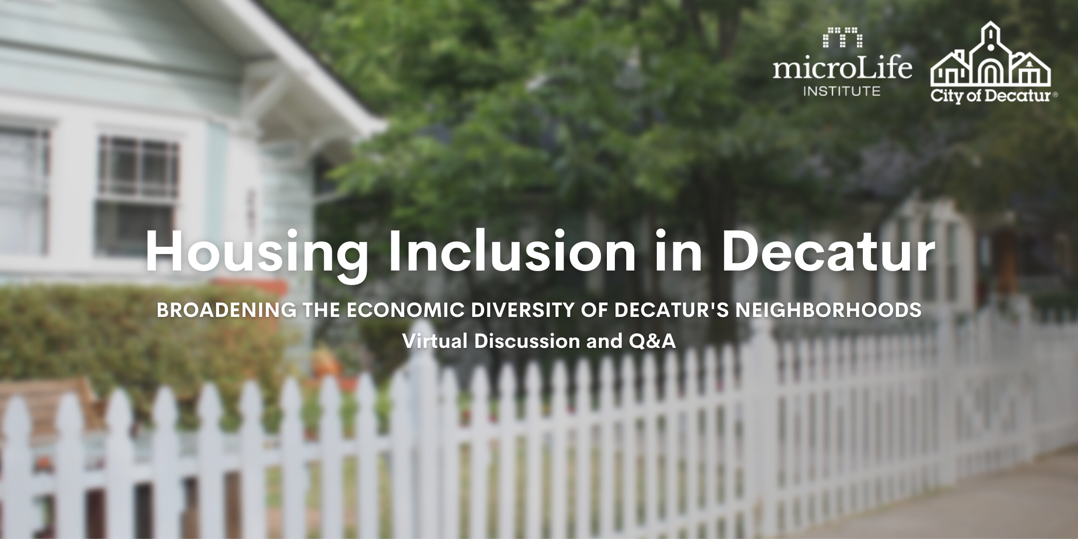 Housing Inclusion in Decatur: Broadening the housing diversity of Decatur's neighborhoods.