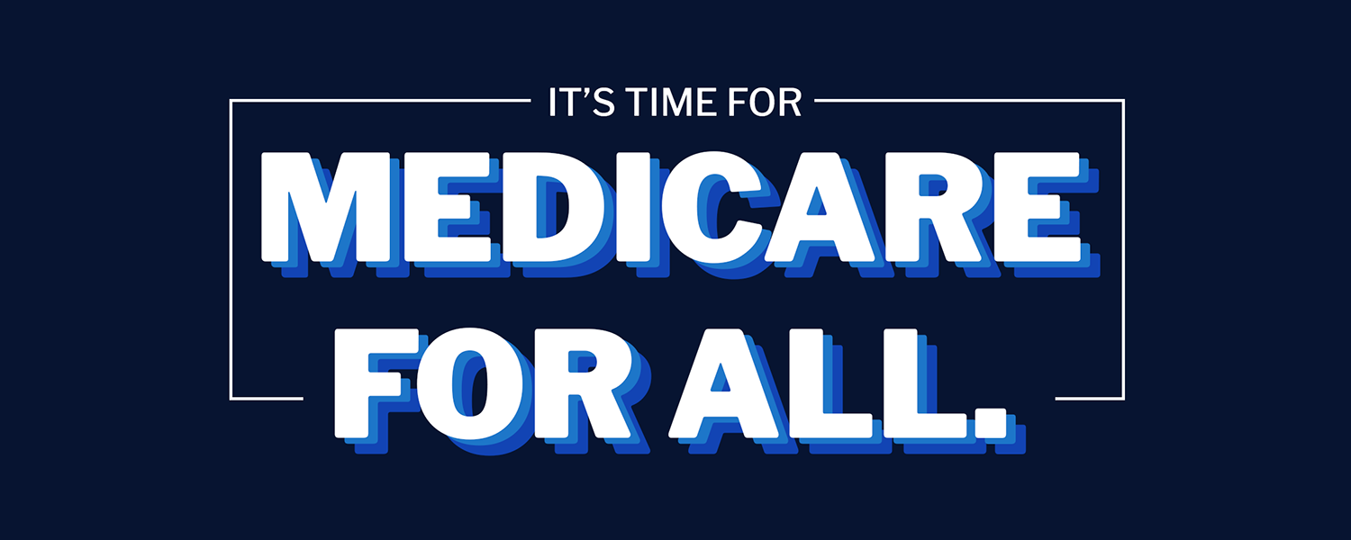 It's time for Medicare for All