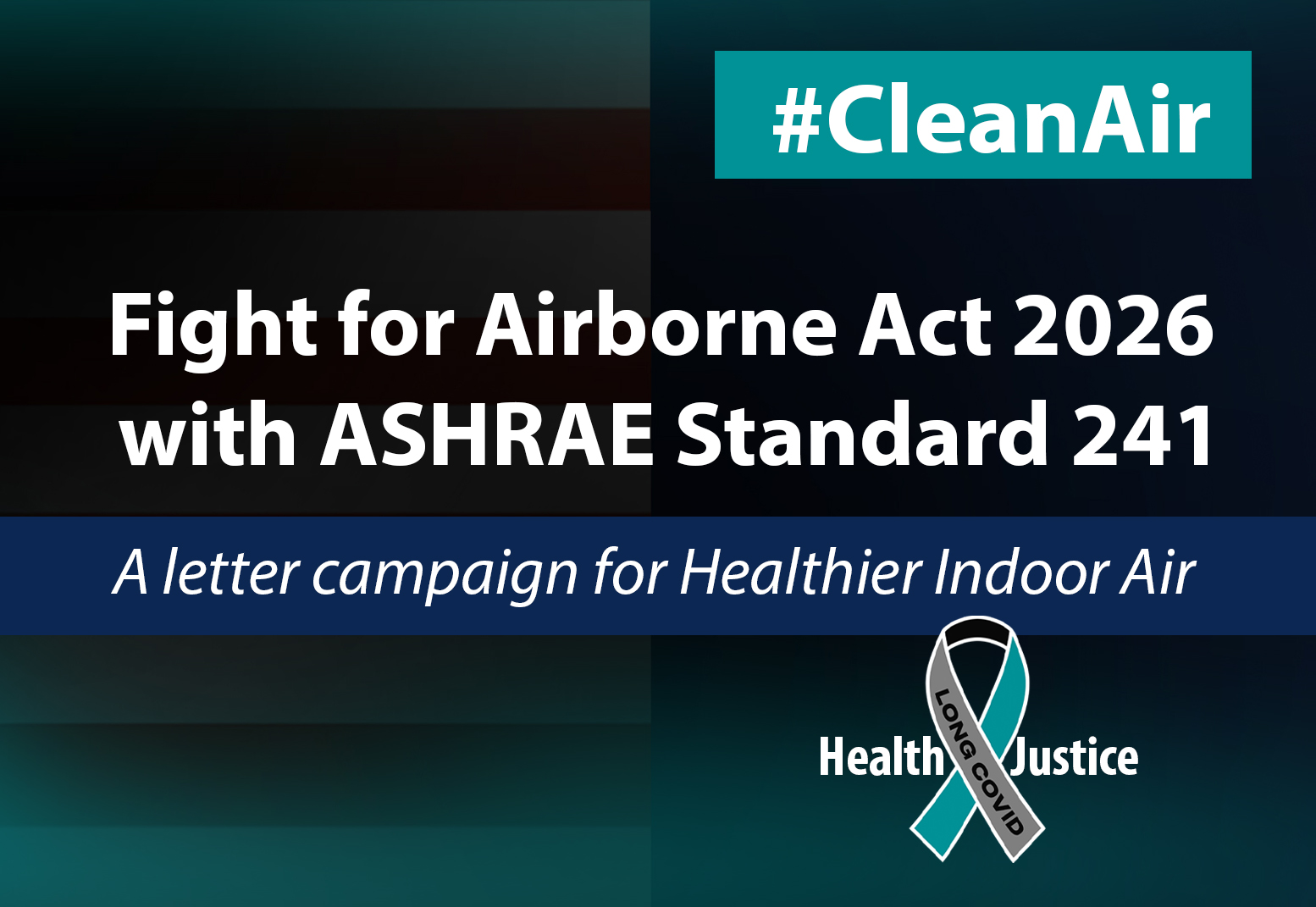 Fight for Airborne Act 2026 with ASHRAE Standard 241— A letter campaign for Healthier Indoor Air. Airborne Act 2024 was initiated and reintroduced by Congressman Don Beyer who serves Virginia’s 8th District. #CleanAir