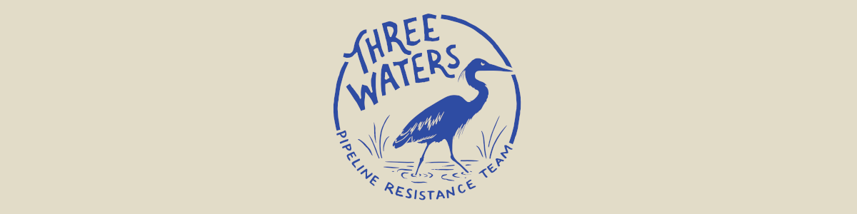 Three Waters Pipeline Resistance Team logo in blue text on a cream colored background, showing a heron stepping through a marsh