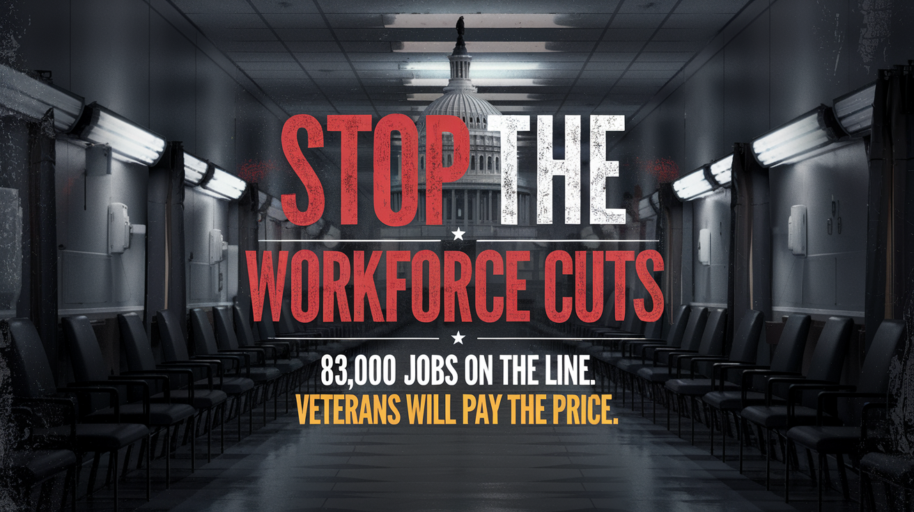Graphic Reads "STOP THE VA WORKFORCE CUTS"