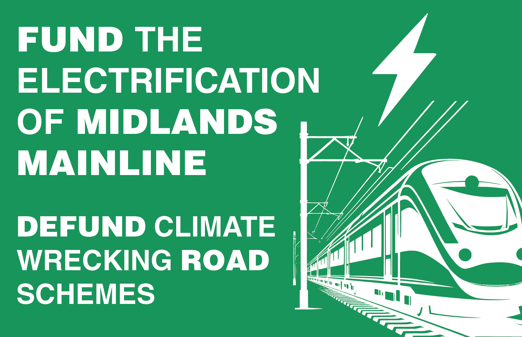 Fund the electrification of midlands mainline with an image of train