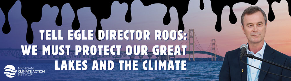 EGLE Director Phil Roos Next to Text That Says: Tell egle Director roos: We Must Protect our Great Lakes and the Climate
