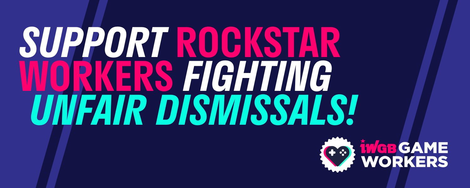 Write to MSPs in support of Rockstar workers unfairly dismissed for ...