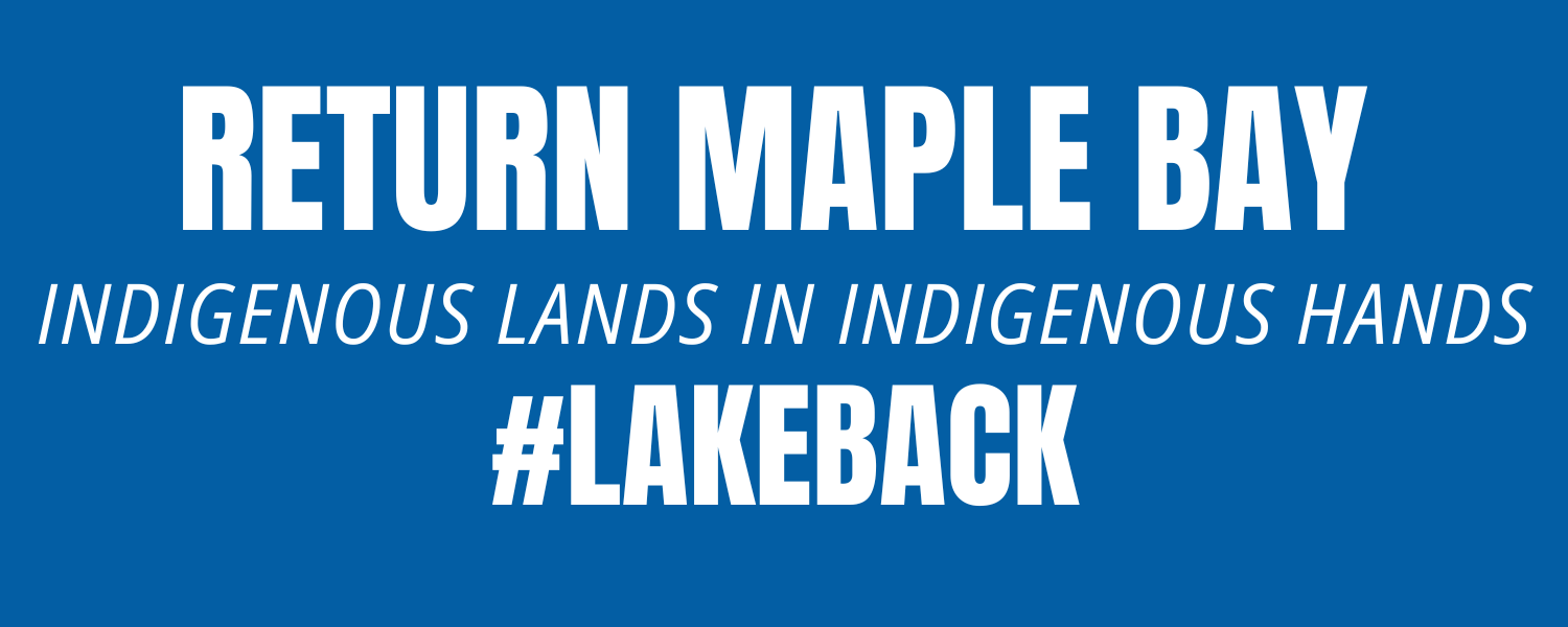 Return Maple Bay to Onondaga Nation. Indigenous Lands in Indigenous Hands