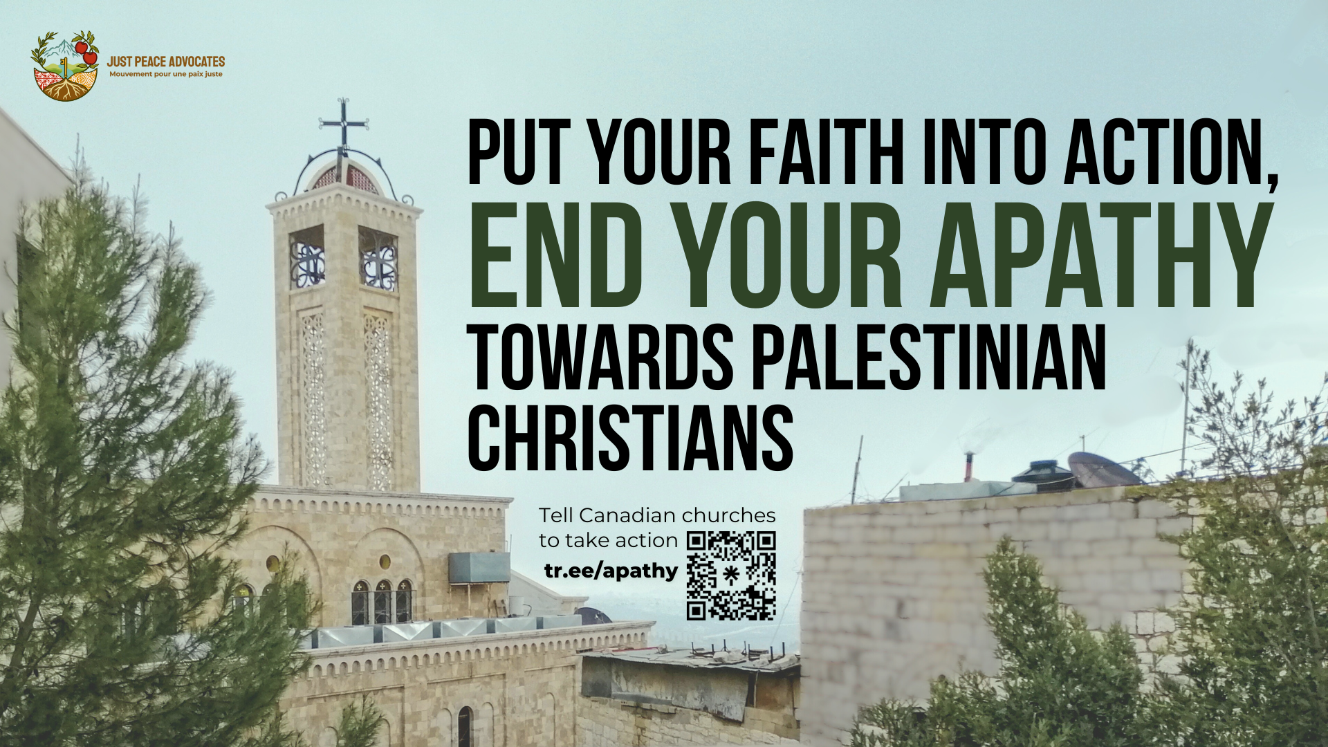 Background of buildings on a hill in Bethlehem with a church in the background and a blue sky. Text reads: Put Your Faith Into Action, End Your Apathy Towards Palestinian Christians. Tell Canadian churches to take action: tr.ee/apathy 