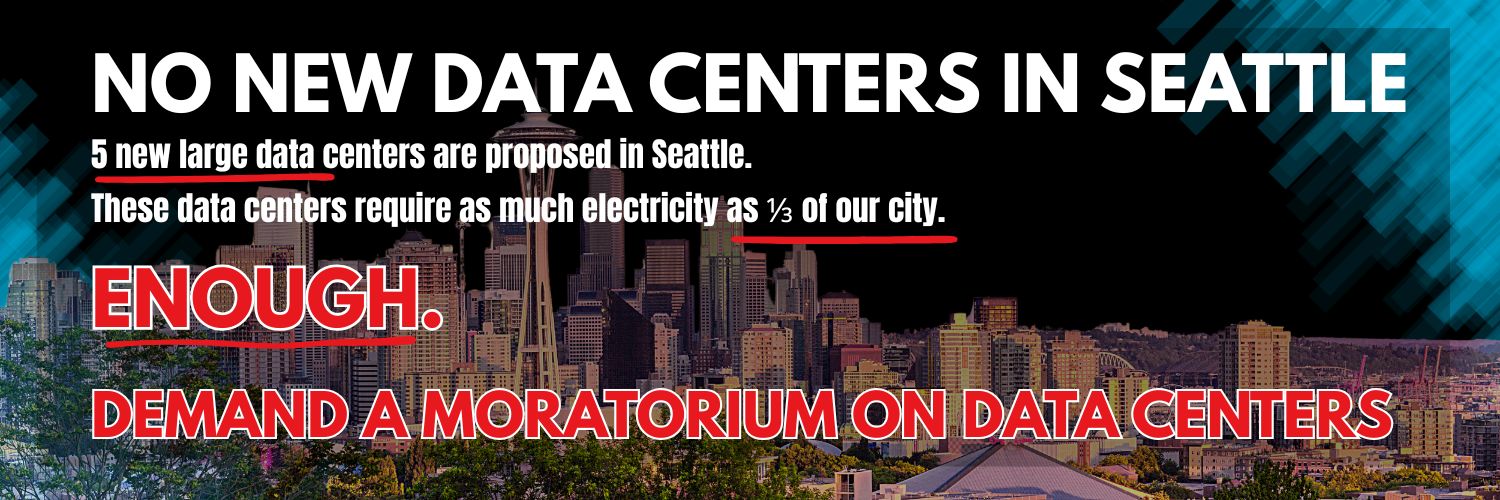 in front of a seattle skyline words reading, No data centers in seattle. 