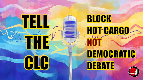 Tell the CLC: Block Hot Cargo Not Democratic Debate