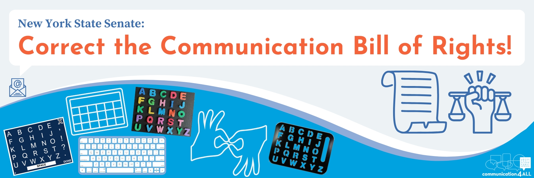 An email bubble reads "New York State Senate: Correct the Communication Bill of Rights" with a blue wave below containing a letterboard, keyboard, AAC device, stencil, sensory board, and sign language hands. Bill and scale graphics are on the right.