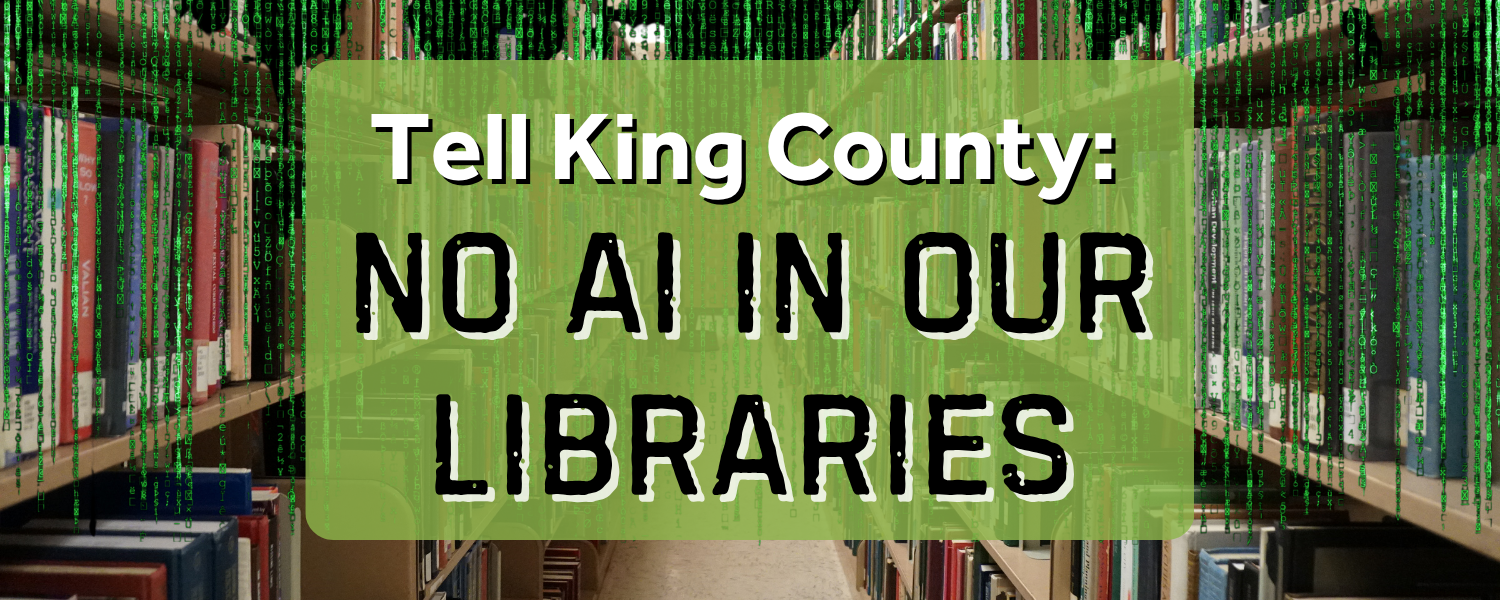 Tell King County: No AI in our libraries