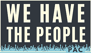 We Have The People PAC