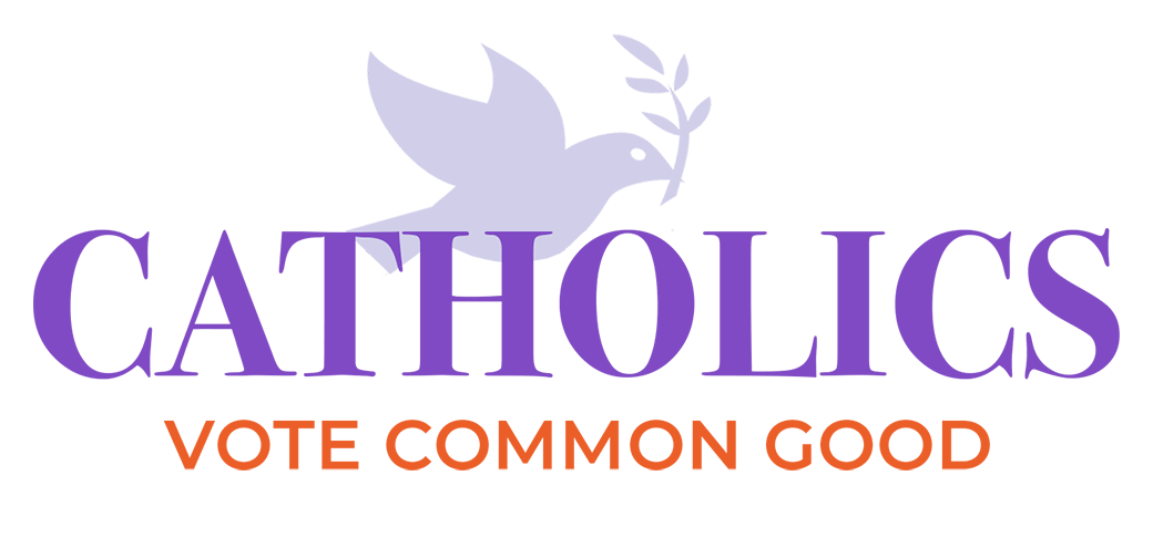 Catholics Vote Common Good