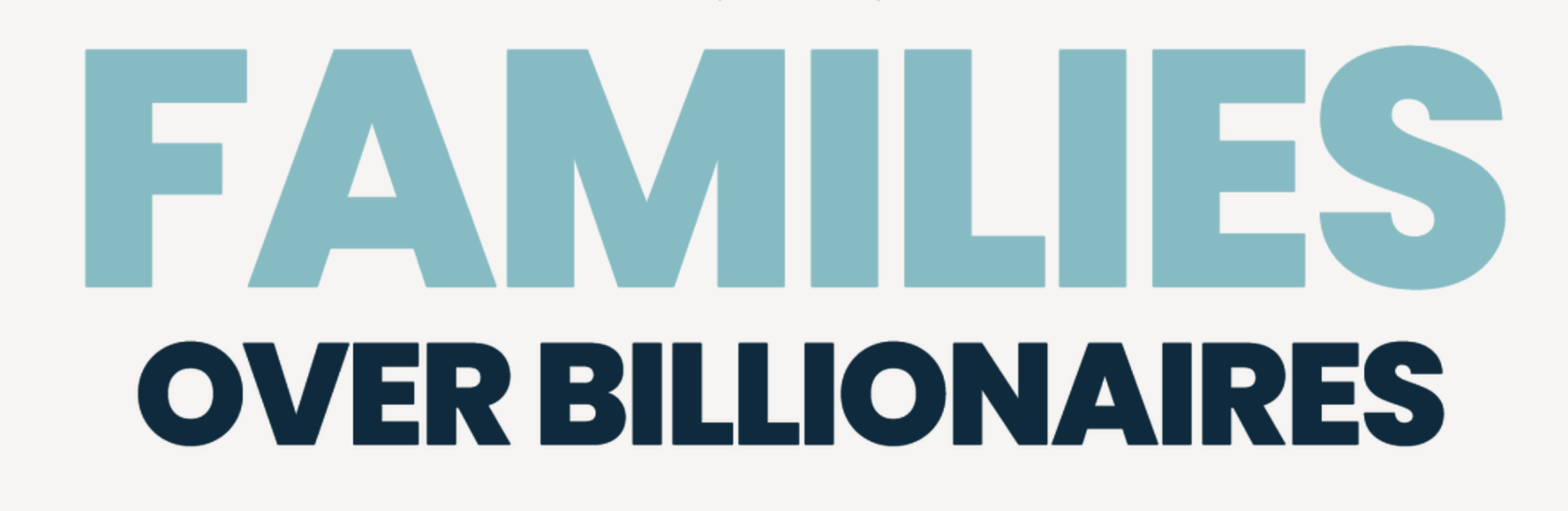 Families Over Billionaires