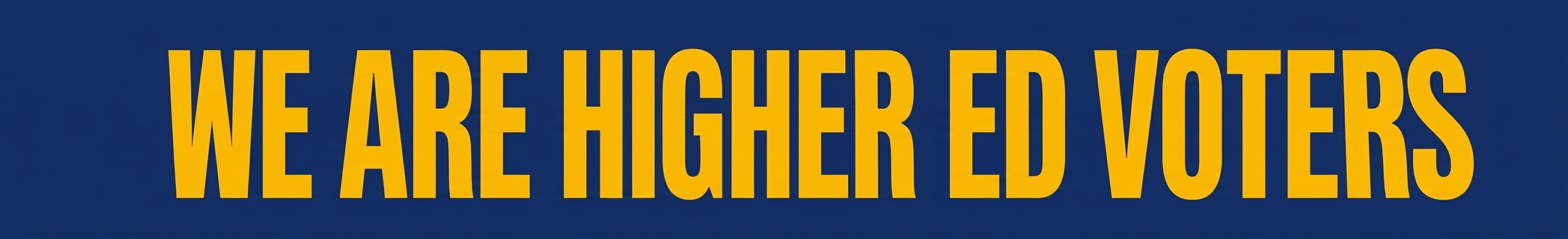  I Am A Higher-Ed Voter