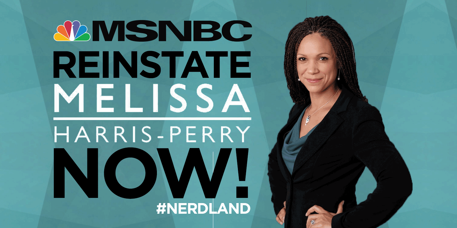 MSNBC Reinstate the Melissa HarrisPerry Show NOW! Action Network