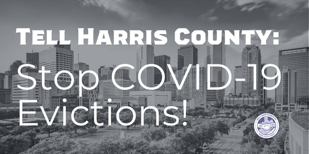 Tell Harris County Stop COVID19 Evictions!