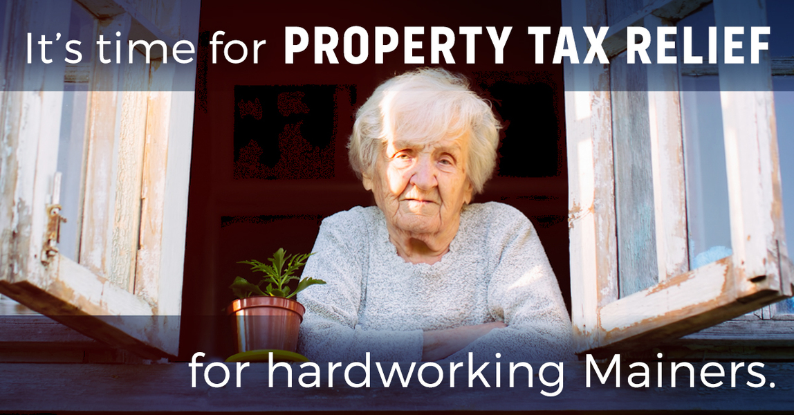 SIGN HERE We need property tax relief for hardworking Mainers Action