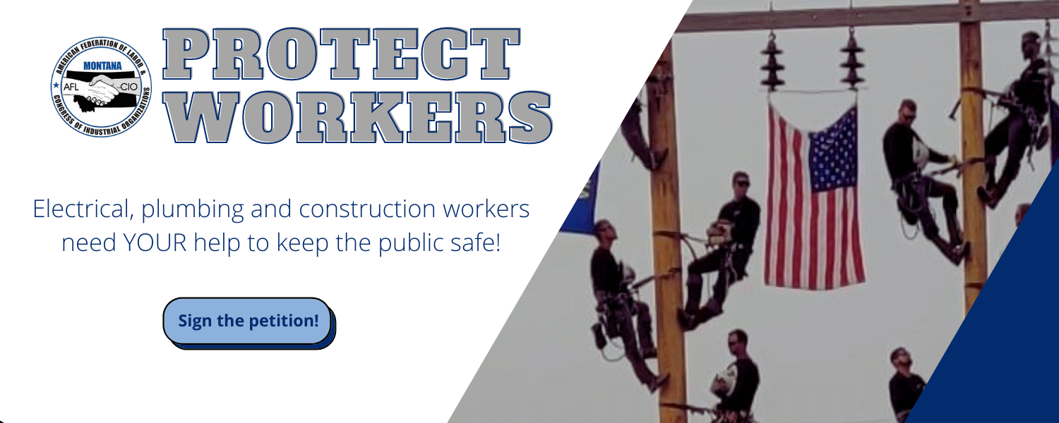 Protect Montana’s Apprentices, Journey Workers and high quality work!