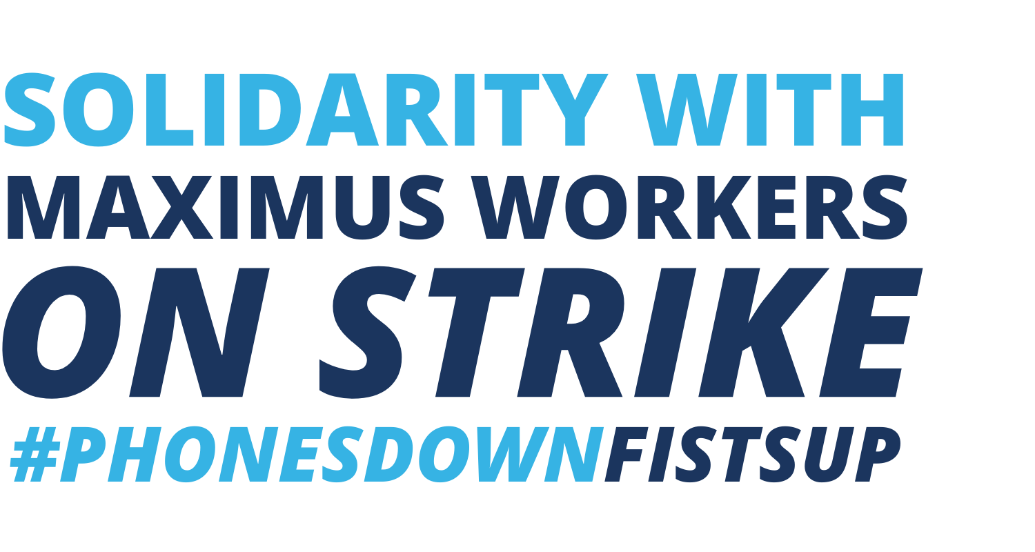 Solidarity with Maximus workers on strike