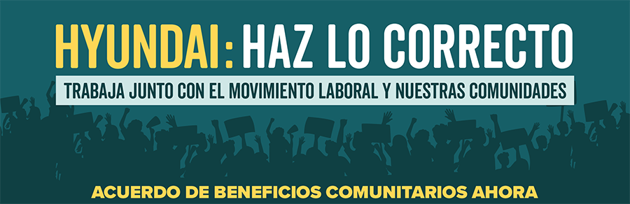¡Dígale al director general de Hyundai Motor America, José Muñoz, que respete a los trabajadores y a nuestras comunidades!
