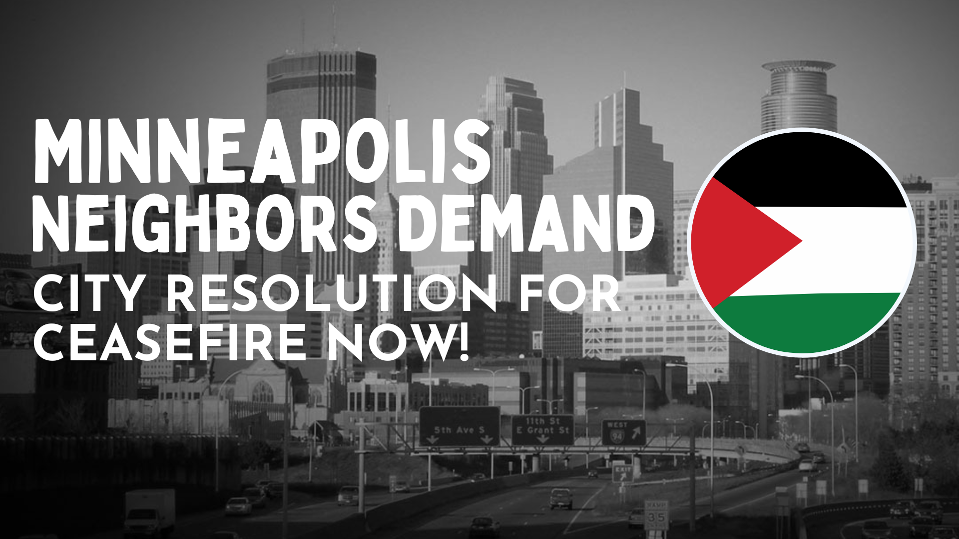 Minneapolis city skyline with Palestinian flag encircles and text overlay that reads “Minneapolis neighbors demand ceasefire resolution now”