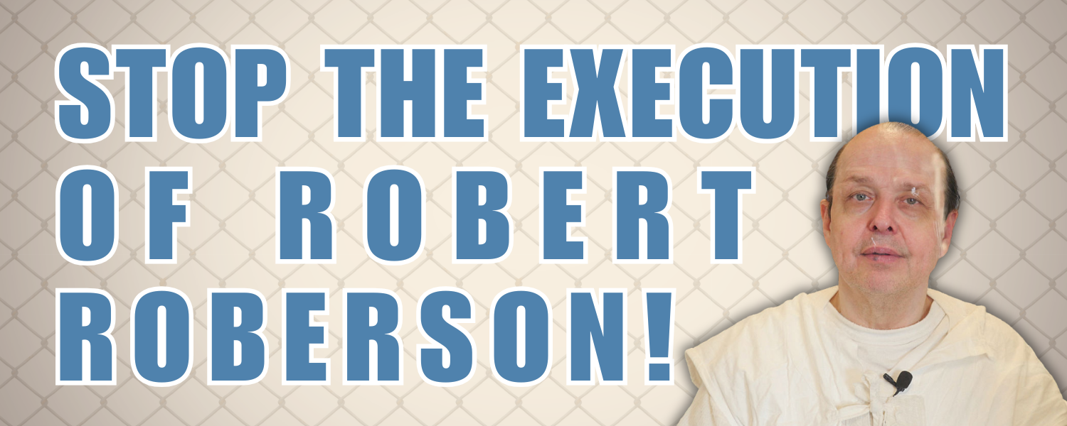 Stop the execution of Robert Roberson!