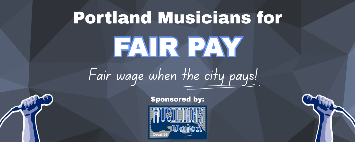 Portland Musicians for a FAIR WAGE (for city funded gigs)